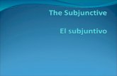 The Subjunctive  El subjuntivo