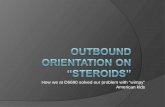 Outbound Orientation on “steroids”