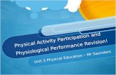 Physical Activity Participation and Physiological Performance Revision!