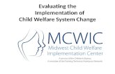 Evaluating the    Implementation of Child Welfare System Change