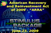 American Recovery and Reinvestment Act of 2009 - “ARRA”