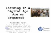 Learning in a Digital Age Are we prepared? 