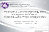 Molecular & Genomic Pathology in the Management of Cancer:  Teaching...Who, When, What and How