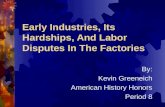 Early Industries, Its Hardships, And Labor Disputes In The Factories