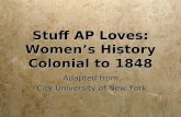 Stuff AP Loves: Women’s History Colonial to 1848