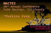 NACTEI 26 th  Annual Conference Palm Springs, California “Perkins Fore”