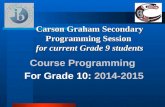 Carson Graham Secondary Programming Session  for current Grade  9  students
