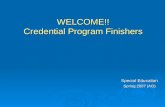 WELCOME!! Credential Program Finishers