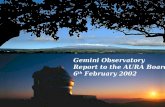 Gemini Observatory Report to the AURA Board 6 th  February 2002