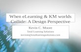 When eLearning & KM worlds Collide: A Design Perspective