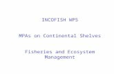 INCOFISH WP5 MPAs on Continental Shelves Fisheries and Ecosystem Management