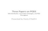 Three Papers on PODS SNS Distribution, Vaccination Strategies, and POD Throughput