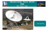 Observing Vela With XDM The First Year