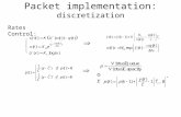 Packet implementation:  discretization