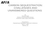 CARBON SEQUESTRATION: CHALLENGES AND UNANSWERED QUESTIONS