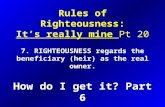 Rules of Righteousness: It’s really mine Pt 20