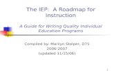 The IEP:  A Roadmap for Instruction A Guide for Writing Quality Individual Education Programs