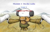 Module 3  On the radio Unit 3  Language in use
