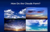 How Do the Clouds Form?