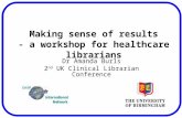 Making sense of results - a workshop for healthcare librarians