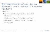 Introduction Wireless Sensor Networks and Crossbow’s Hardware Products