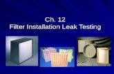 Ch. 12  Filter Installation Leak Testing