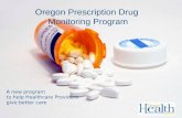Oregon Prescription Drug  Monitoring Program