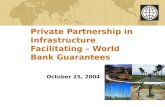 Private Partnership in Infrastructure Facilitating – World Bank Guarantees
