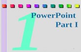 PowerPoint  Part I