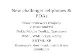 New challenge: cellphones & PDAs