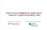 Just-in-time Staging of Large Input Data for Supercomputing Jobs