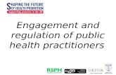 Engagement and regulation of public health practitioners