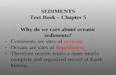 SEDIMENTS Text Book – Chapter 5 Why do we care about oceanic sediments?