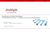 Building a Cloud  Strategy Cloud  B ased  S ervices –  Industry Trends and  Implications