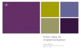 From idea to implementation