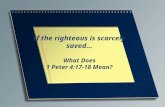 If the righteous is scarcely saved… What Does 1 Peter 4:17-18 Mean?