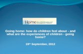 Going home: how do children feel about - and what are the experiences of children - going home?