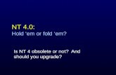 NT 4.0:   Hold ‘em or fold ‘em?