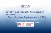 Safety and Health Management Systems  Peer Review Partnership 2010 13 - 19 March hosted by MIT