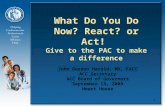What Do You Do Now? React? or Act!  Give to the PAC to make a difference