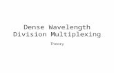 Dense Wavelength Division Multiplexing