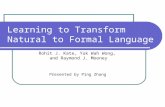 Learning to Transform Natural to Formal Language