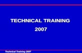 TECHNICAL TRAINING  2007