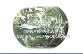 GLOBAL CONSULTATION ON GENETICS AND  NEW BIOTECHNOLOGIES