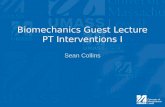 Biomechanics Guest Lecture PT Interventions I