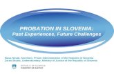 PROBATION IN SLOVENIA: Past  Experiences, Future Challenges
