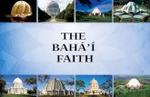 THE  BAHÁ’ Í  FAITH