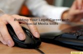 Building Your Legal Career with  Social Media tools