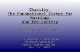Chastity  The Foundational Virtue for Marriage And for Society Patrick F. Fagan, Ph.D.