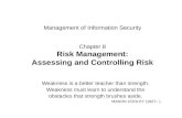 Management of Information Security Chapter 8 Risk Management: Assessing and Controlling Risk